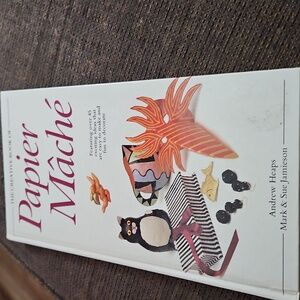 The Creative Book Of Papier Mache By Andrew Heaps Mark & Sue Jamieson
